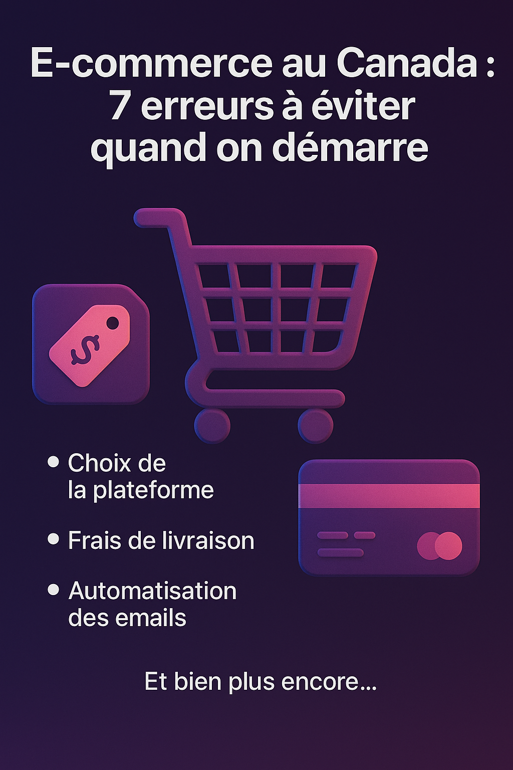 E-commerce au Canada : 7 erreurs à éviter quand on démarre